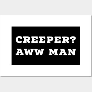 Funny Creeper Aw Man Meme T-Shirt Aww Man white text Posters and Art